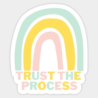 TRUST THE PROCESS Sticker